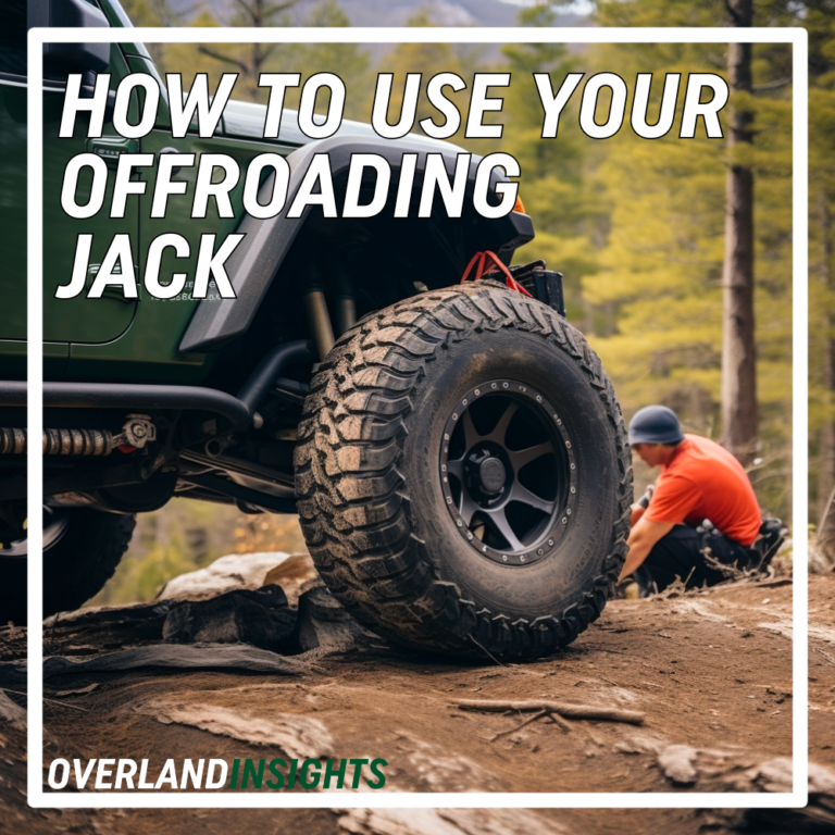 Get Jacked Up: How to Use an Offroading Jack for Overlanding